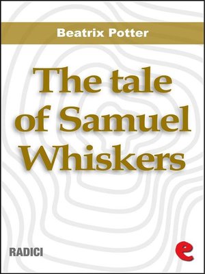 cover image of The Tale of Samuel Whiskers or,The Roly-Poly Pudding